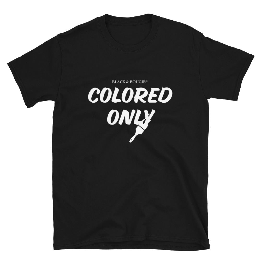 Colored Only Short-Sleeve Unisex T-Shirt