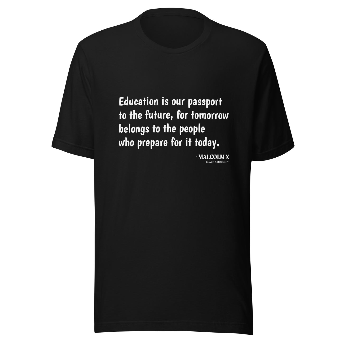 Malcolm X - Education is our Passport... 4X - 5X T Shirt