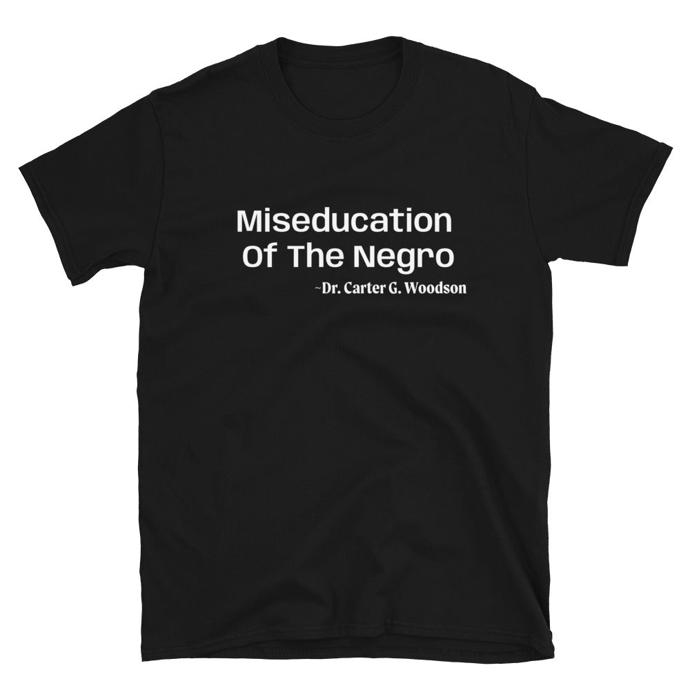 Miseducation of The Negro Shirt