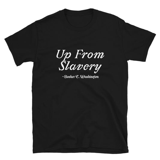 Up From Slavery T-Shirt