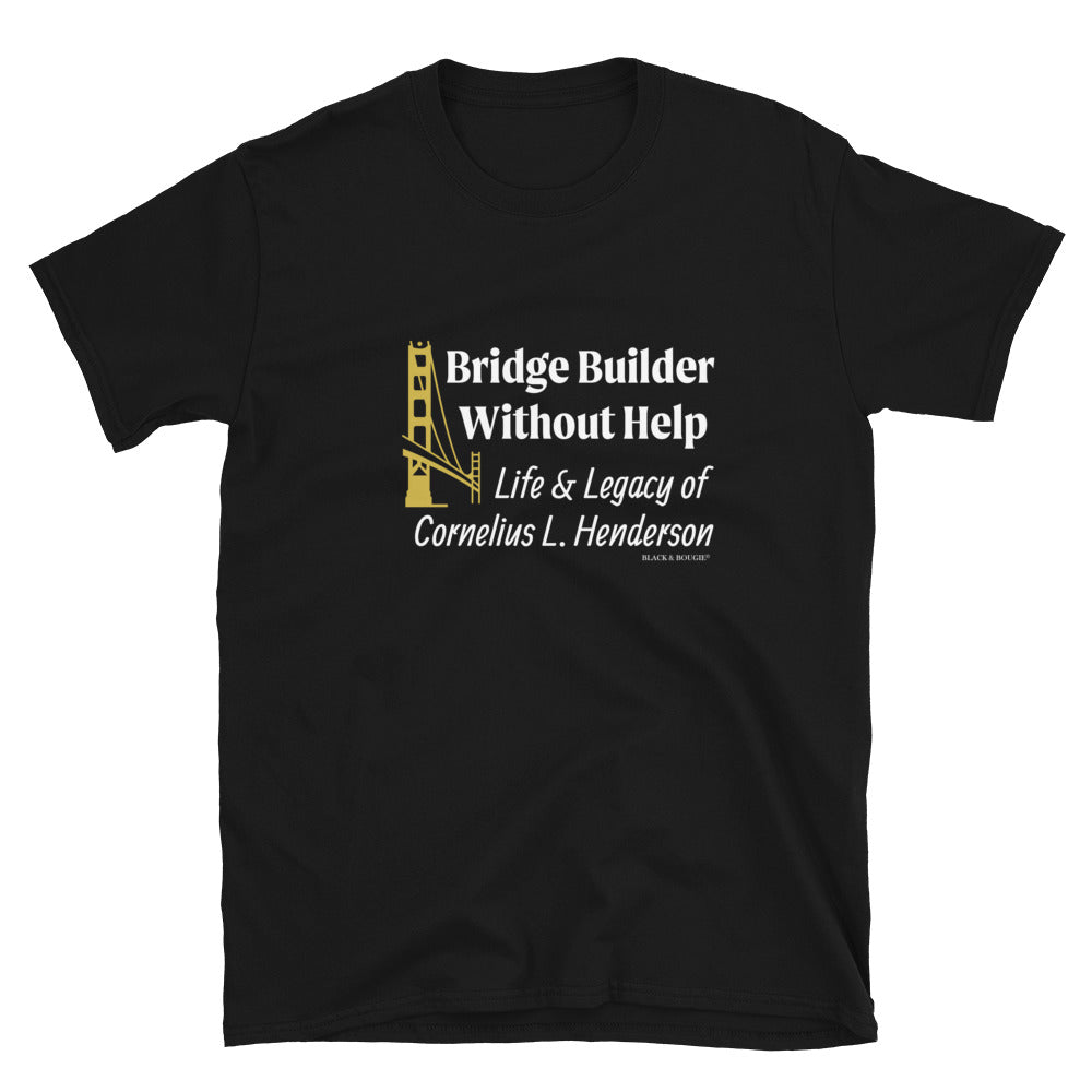 Bridge Builder without Help - Yellow Brdg T Shirt