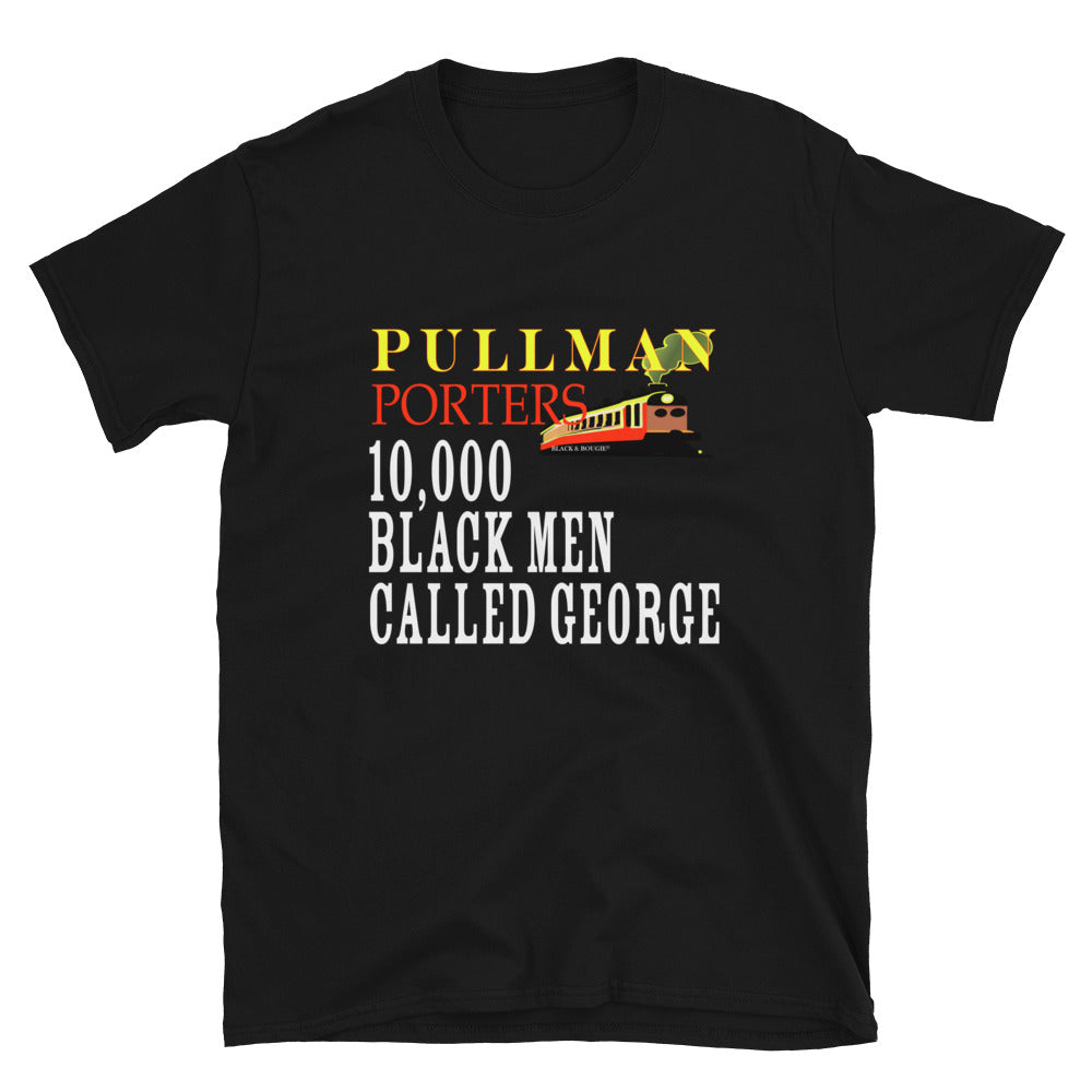 Pullman Porters...10,000...SS Unisex T-Shirt