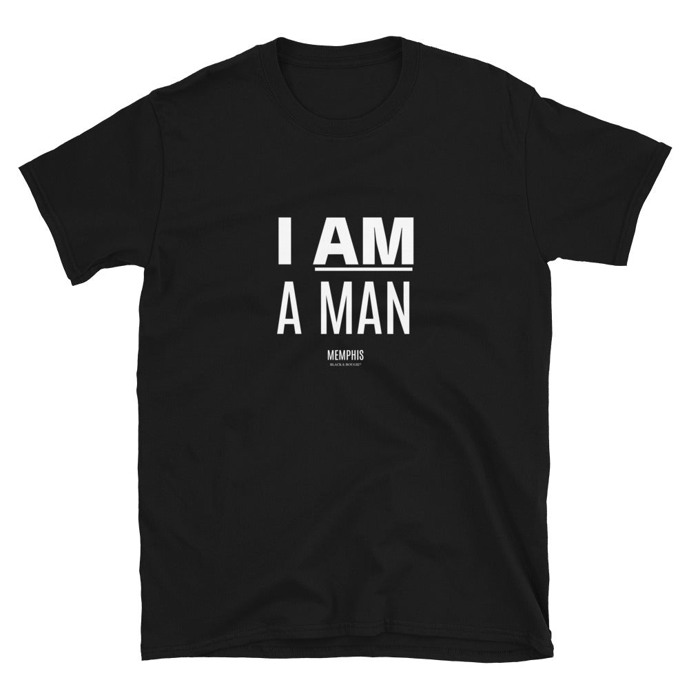 I Am A Man - White SS Unisex T-Shirt