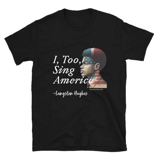 I Too Sing America Short-Sleeve Unisex T-Shirt