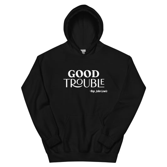 Good Trouble Hoodie
